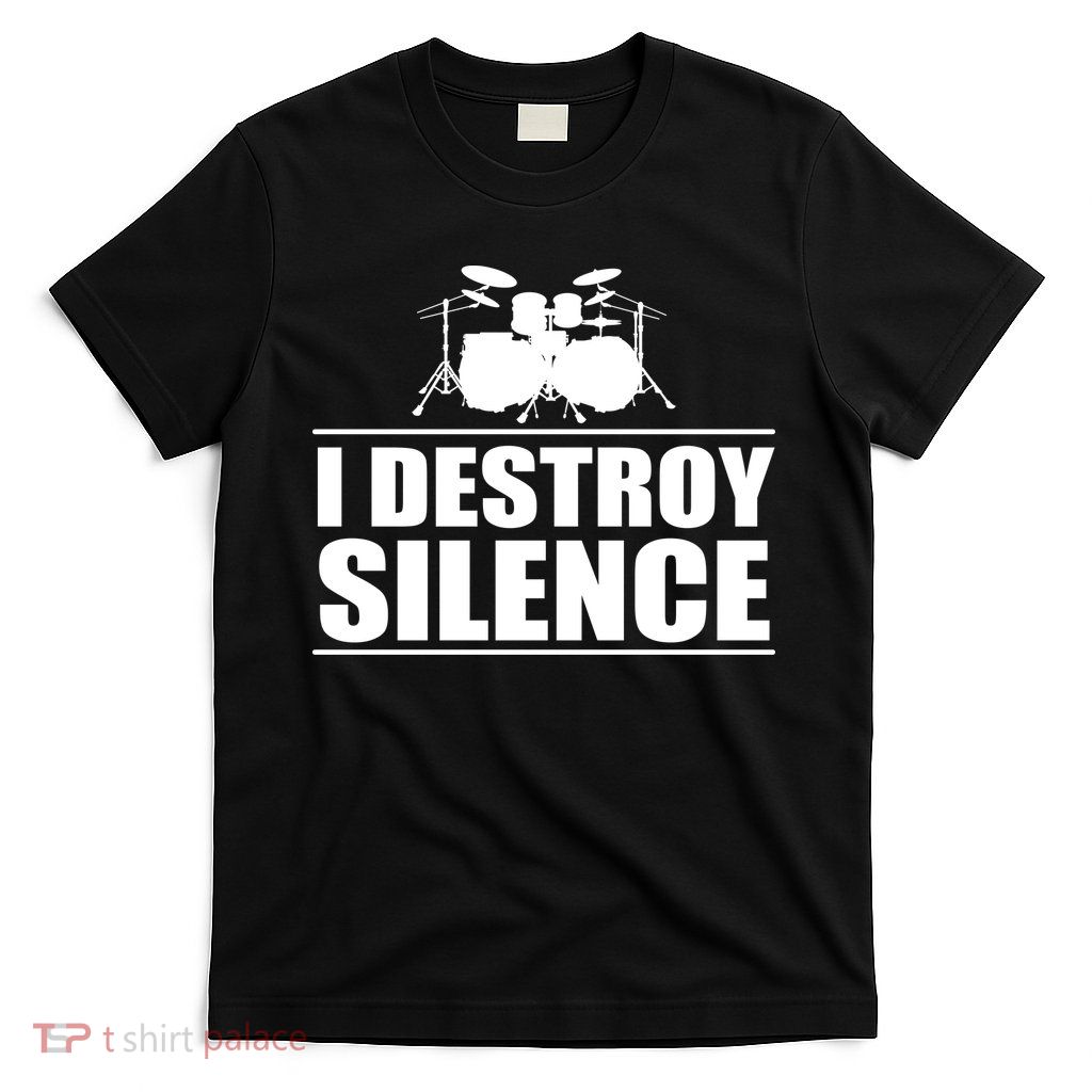 I Destroy Silence T-Shirt