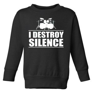 I Destroy Silence Toddler Sweatshirt