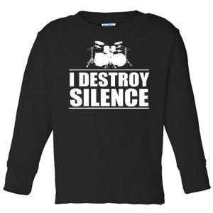 I Destroy Silence Toddler Long Sleeve Shirt