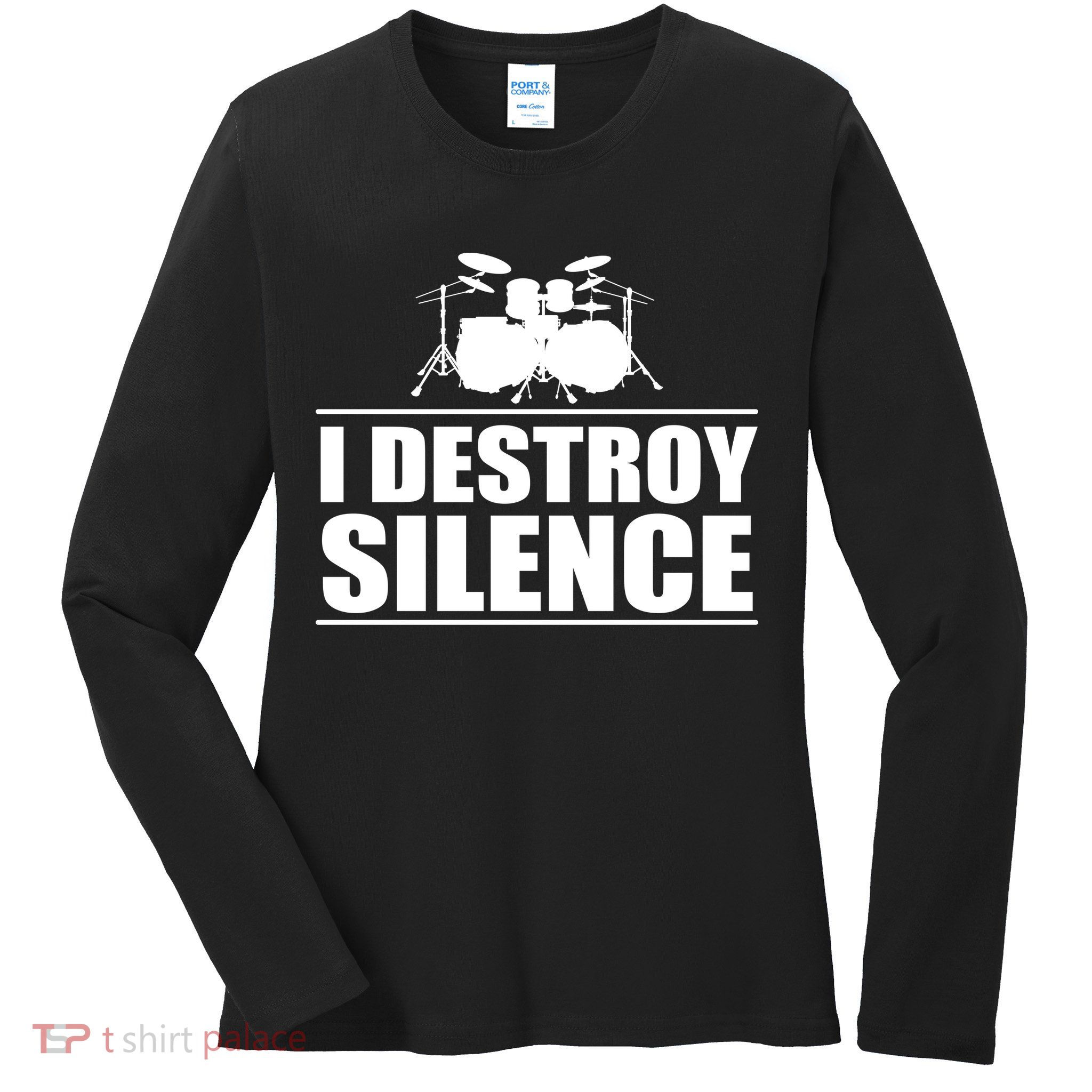 I Destroy Silence Ladies Long Sleeve Shirt