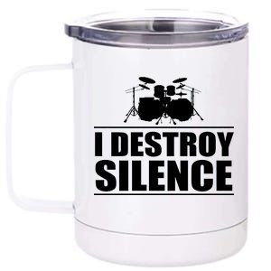 I Destroy Silence 12 oz Stainless Steel Tumbler Cup