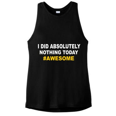 I Did Absolutely Nothing Today #Awesome Ladies PosiCharge Tri-Blend Wicking Tank