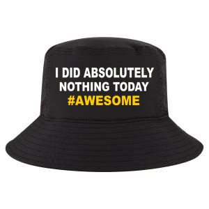 I Did Absolutely Nothing Today #Awesome Cool Comfort Performance Bucket Hat