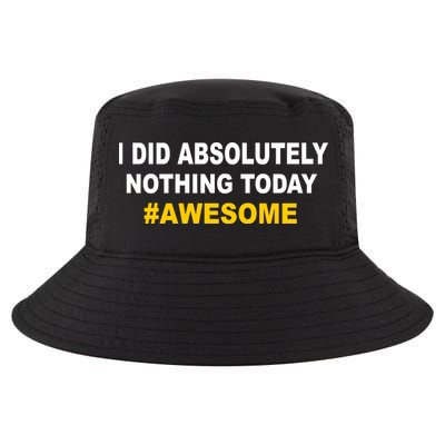 I Did Absolutely Nothing Today #Awesome Cool Comfort Performance Bucket Hat