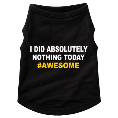 I Did Absolutely Nothing Today #Awesome Doggie Tank