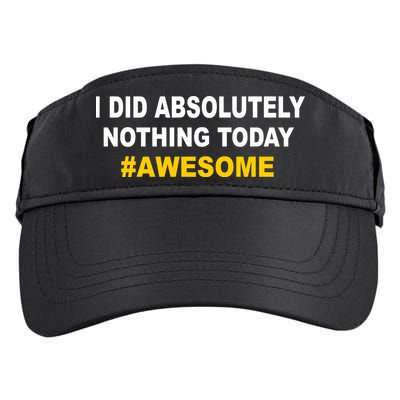 I Did Absolutely Nothing Today #Awesome Adult Drive Performance Visor