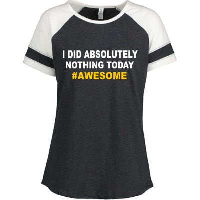 I Did Absolutely Nothing Today #Awesome Enza Ladies Jersey Colorblock Tee