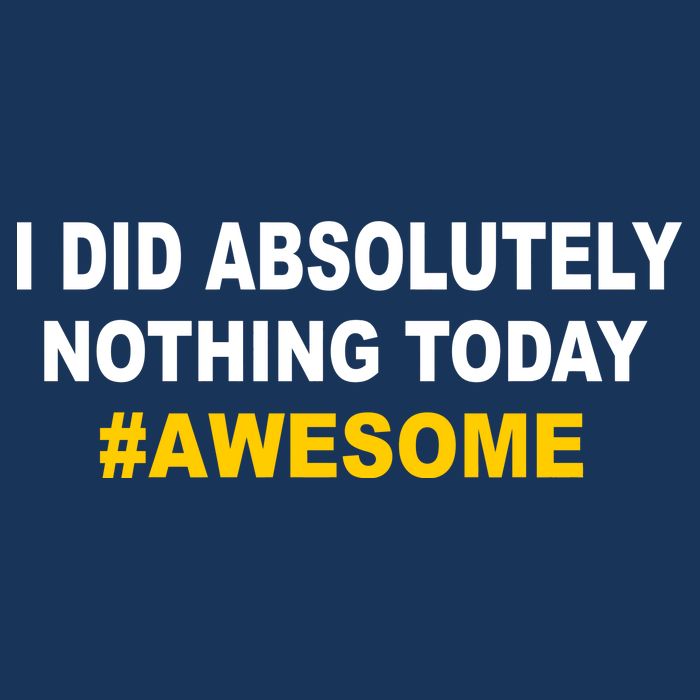 I Did Absolutely Nothing Today #Awesome Infant Baby Jersey Bodysuit