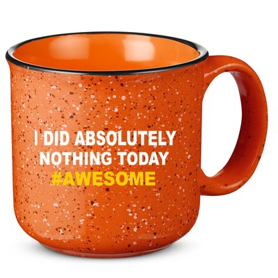 I Did Absolutely Nothing Today #Awesome 15oz Campfire Ceramic Mug