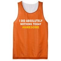 I Did Absolutely Nothing Today #Awesome Mesh Reversible Basketball Jersey Tank