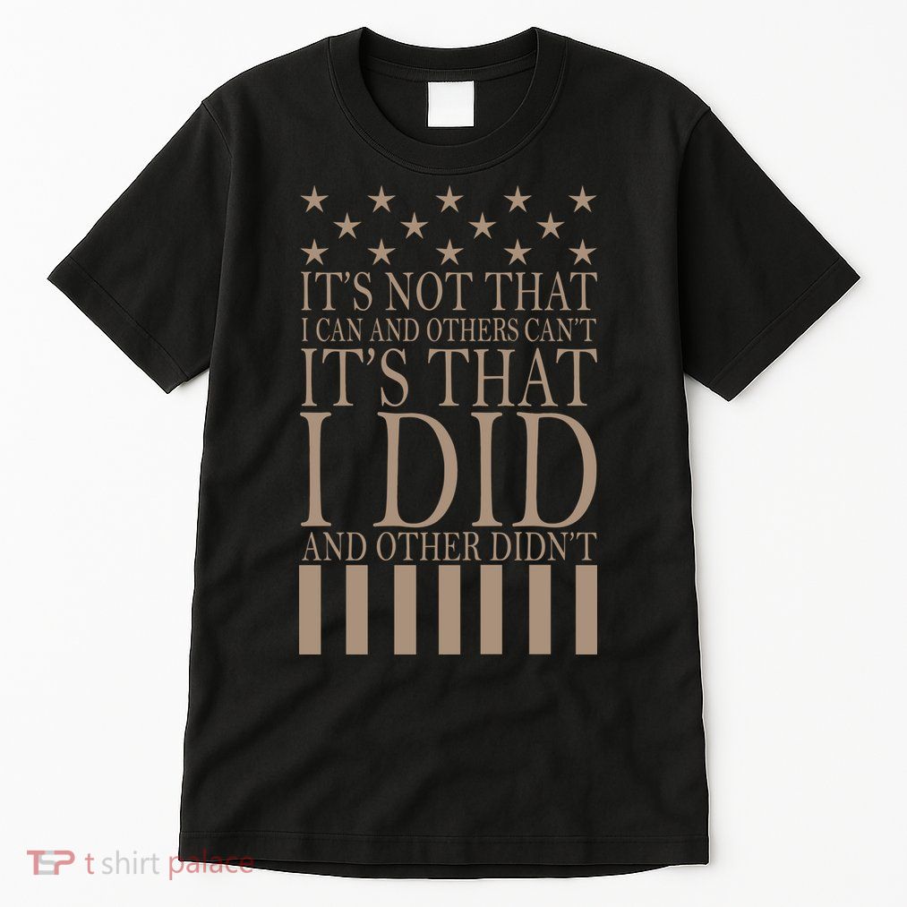 I Did They Didn't Veteran Tall T-Shirt