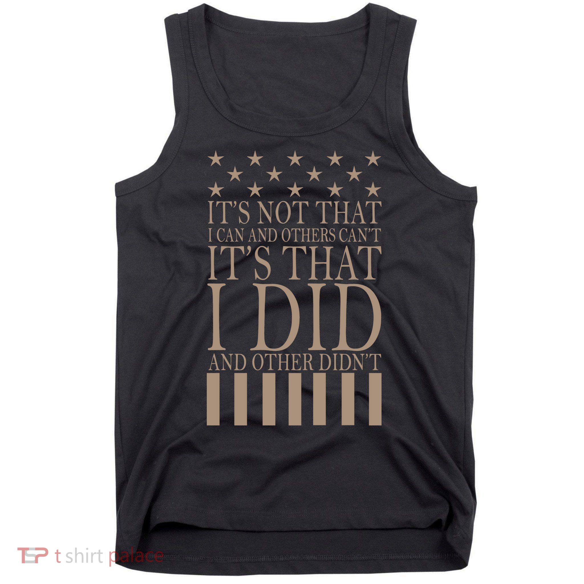 I Did They Didn't Veteran Tank Top