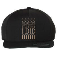 I Did They Didn't Veteran Wool Snapback Cap