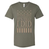 I Did They Didn't Veteran V-Neck T-Shirt