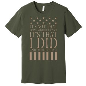 I Did They Didn't Veteran Premium T-Shirt