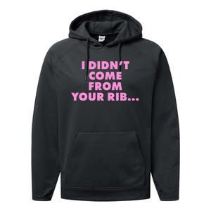 I Didn't Come From Your Rib Performance Fleece Hoodie