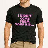 I Didn't Come From Your Rib Performance Shirt