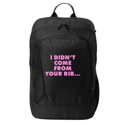 I Didn't Come From Your Rib City Backpack