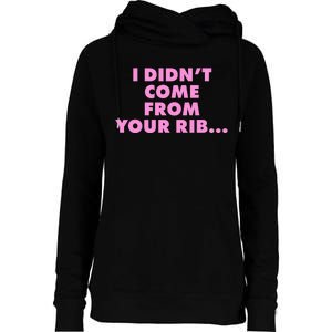 I Didn't Come From Your Rib Womens Funnel Neck Pullover Hood