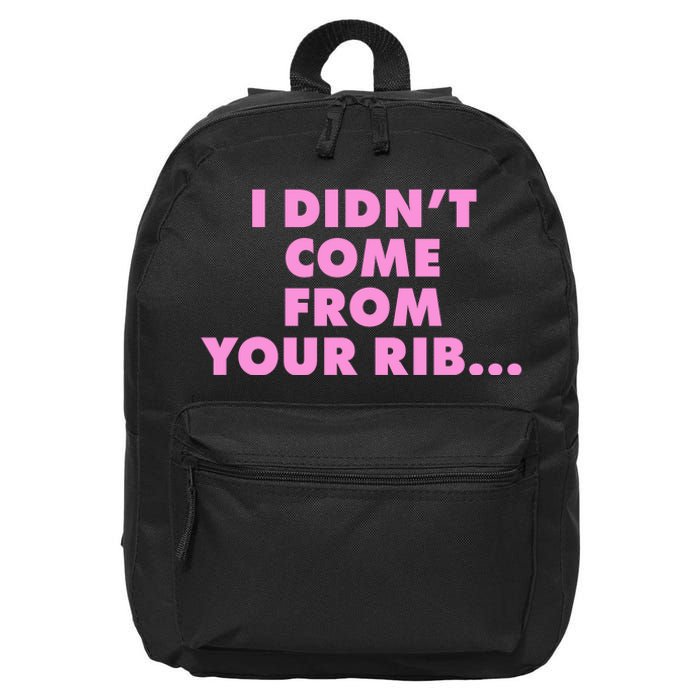 I Didn't Come From Your Rib 16 in Basic Backpack