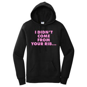 I Didn't Come From Your Rib Women's Pullover Hoodie