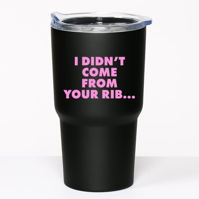 I Didn't Come From Your Rib Tumbler