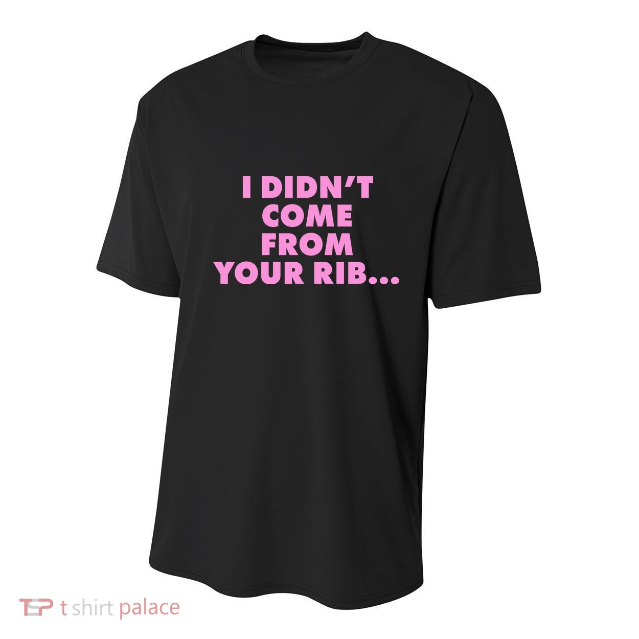 I Didn't Come From Your Rib Youth Performance Sprint T-Shirt
