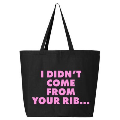 I Didn't Come From Your Rib 25L Jumbo Tote