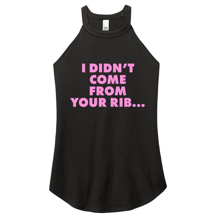 I Didn't Come From Your Rib Women's Perfect Tri Rocker Tank