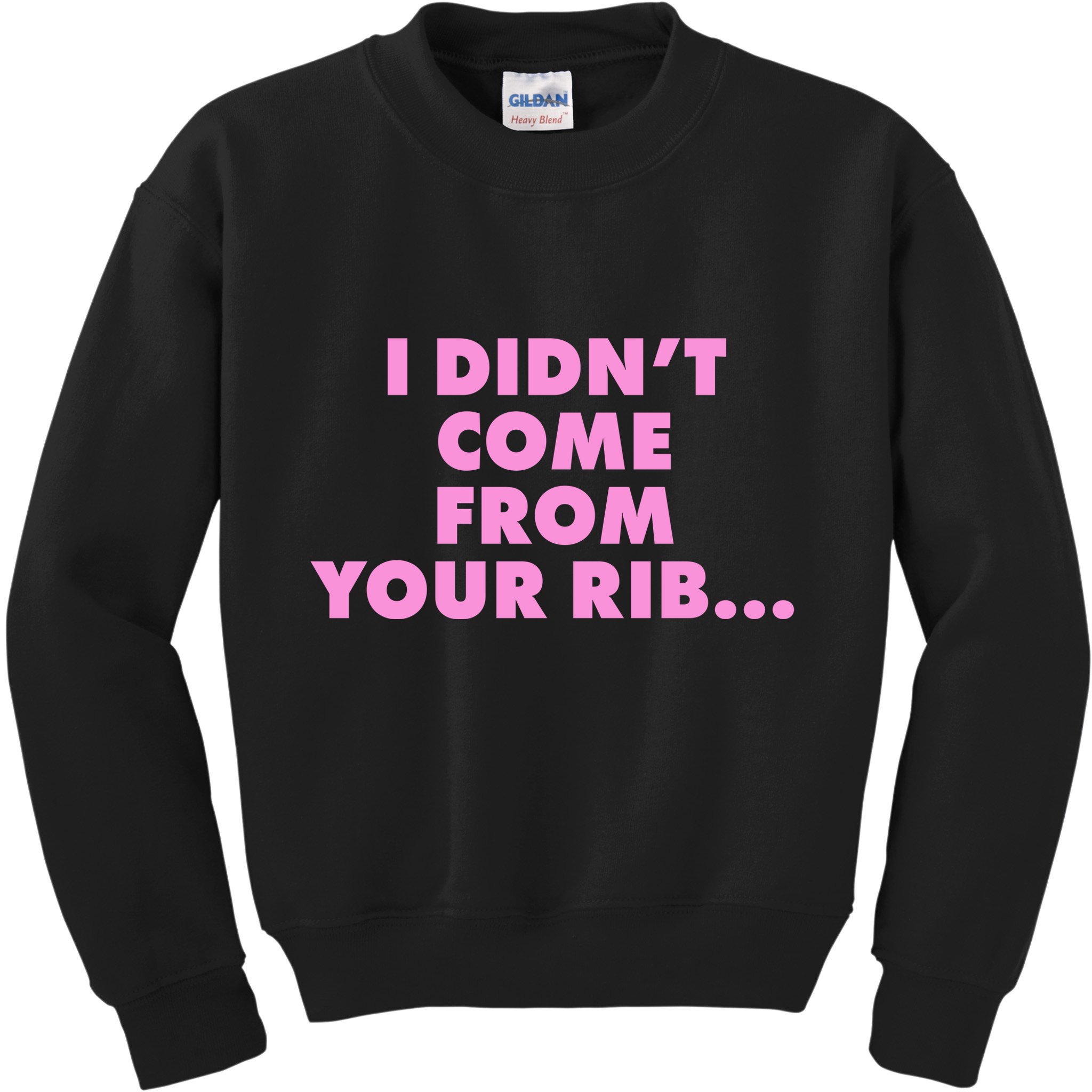 I Didn't Come From Your Rib Kids Sweatshirt