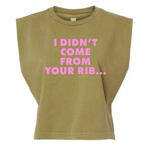 I Didn't Come From Your Rib Garment-Dyed Women's Muscle Tee