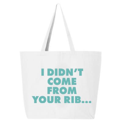 I Didn't Come From Your Rib 25L Jumbo Tote