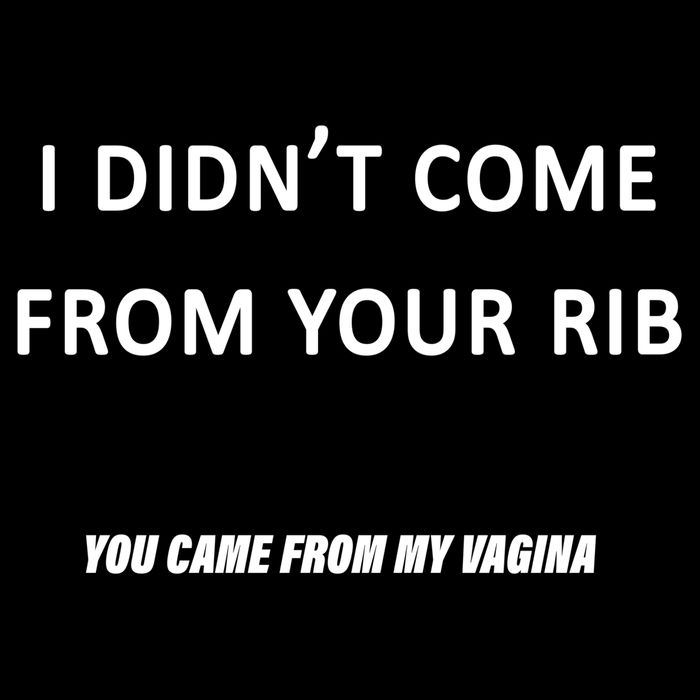 I Didn't Come From Your Rib Vagina Drawstring Bag