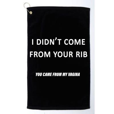I Didn't Come From Your Rib Vagina Golf Towel