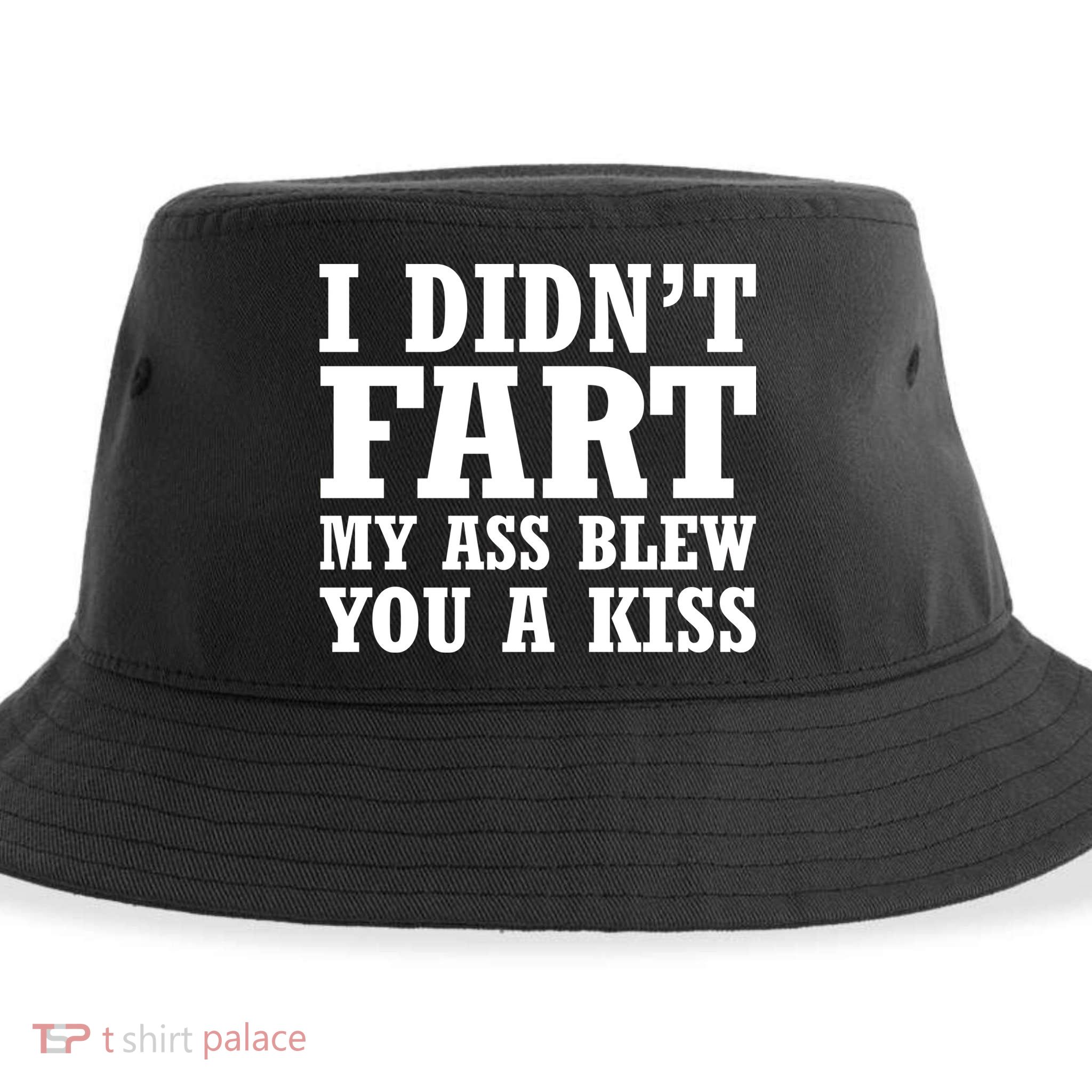 I Didn't Fart I Blew You A Kiss Sustainable Bucket Hat