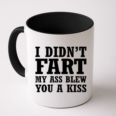 I Didn't Fart I Blew You A Kiss Mug