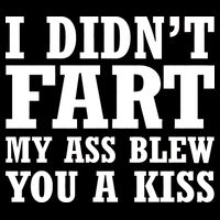 I Didn't Fart I Blew You A Kiss Drawstring Bag