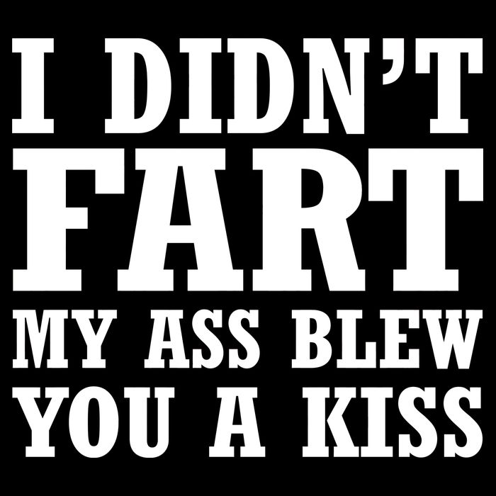 I Didn't Fart I Blew You A Kiss Drawstring Bag