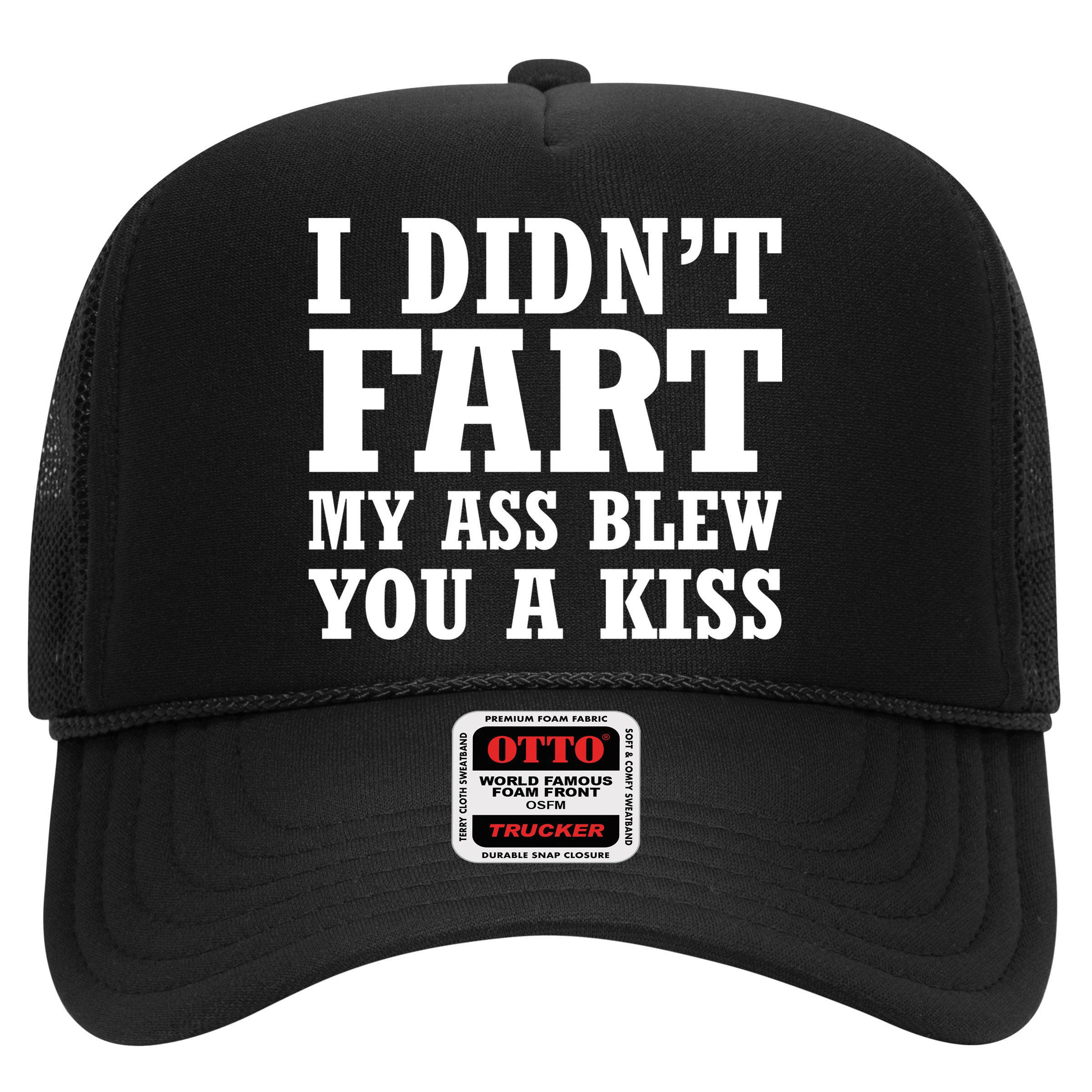 I Didn't Fart I Blew You A Kiss Hat
