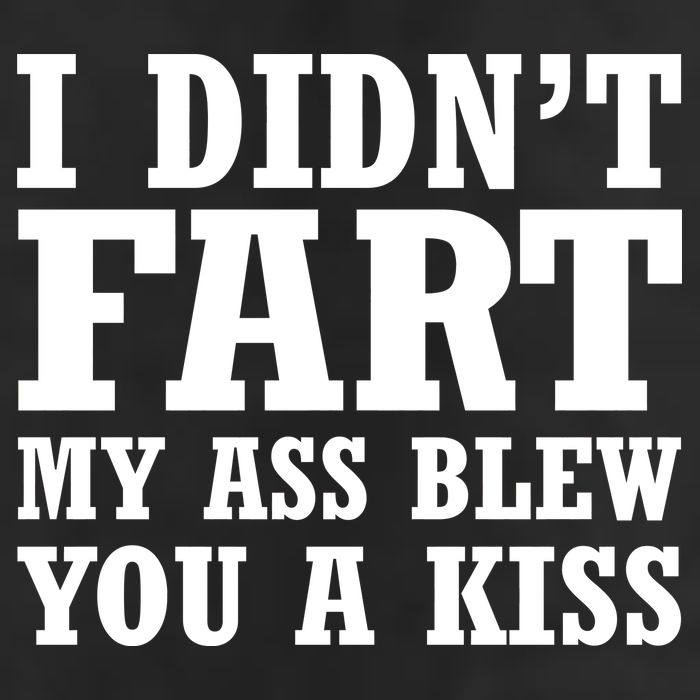 I Didn't Fart I Blew You A Kiss Hat