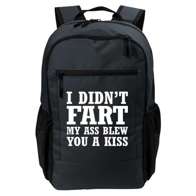 I Didn't Fart I Blew You A Kiss Backpack