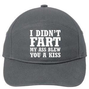 I Didn't Fart I Blew You A Kiss 7-Panel Snapback Hat