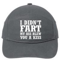 I Didn't Fart I Blew You A Kiss 7-Panel Snapback Hat