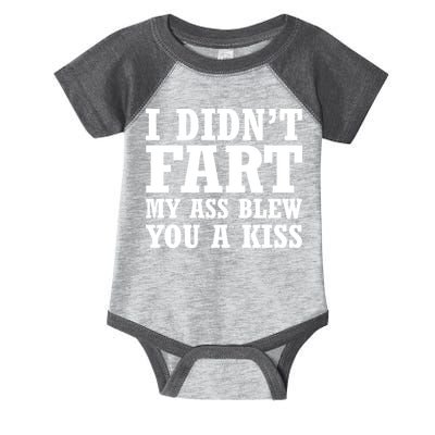 I Didn't Fart I Blew You A Kiss Infant Baby Jersey Bodysuit