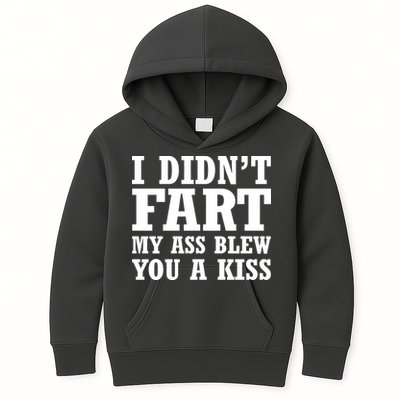 I Didn't Fart I Blew You A Kiss Kids Hoodie