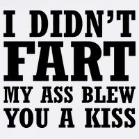 I Didn't Fart I Blew You A Kiss Garment-Dyed Sweatshirt