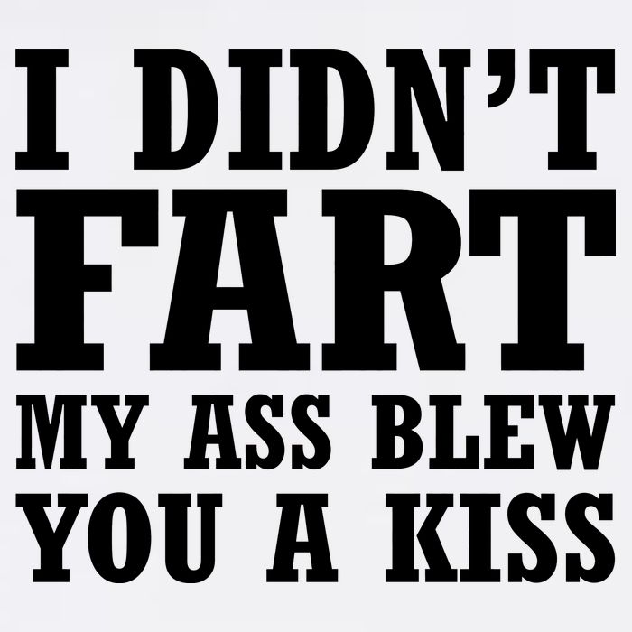 I Didn't Fart I Blew You A Kiss Garment-Dyed Sweatshirt