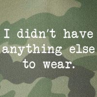 I Didn't Have Anything Else To Wear Funny Legacy Tie Dye Trucker Hat