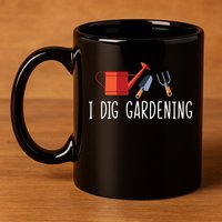 I Dig Gardening 11oz C Handle Ceramic Mug