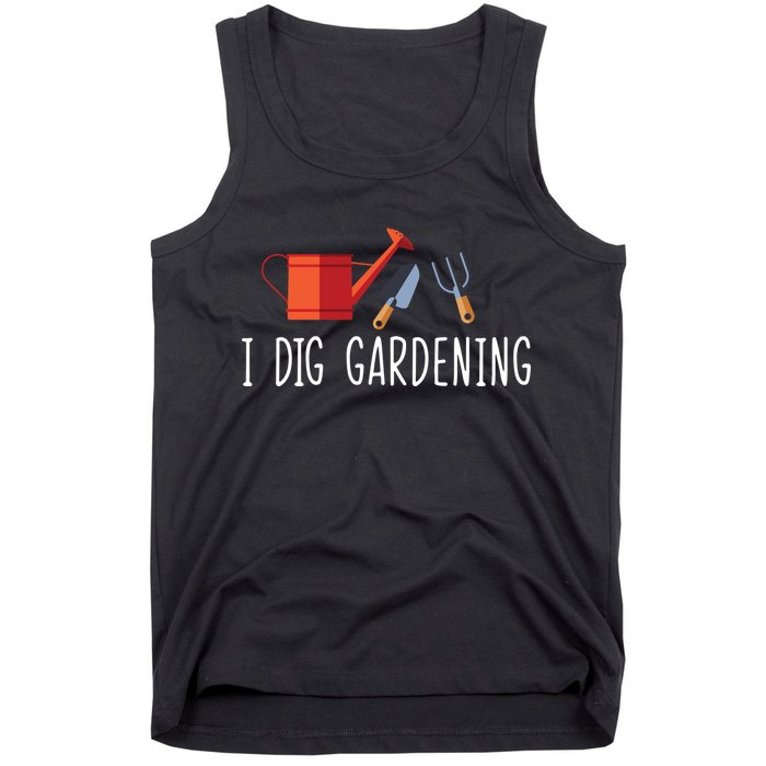 I Dig Gardening Tank Top